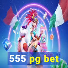 555 pg bet